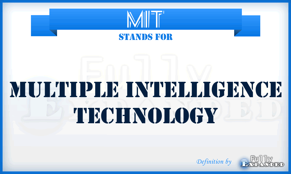 MIT - Multiple Intelligence Technology