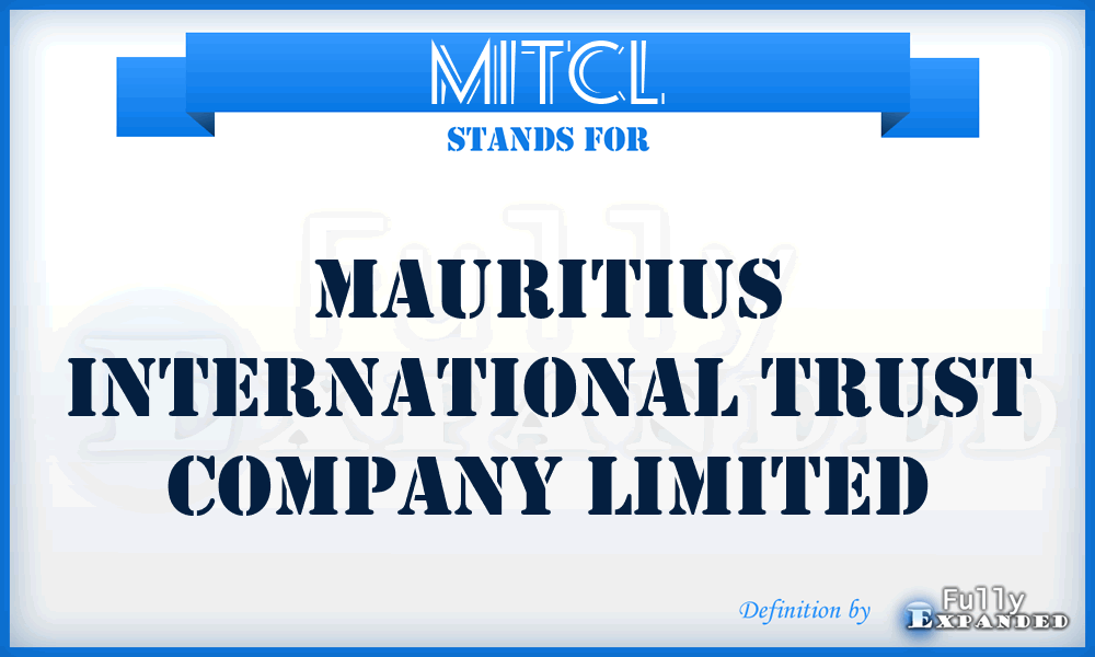 MITCL - Mauritius International Trust Company Limited