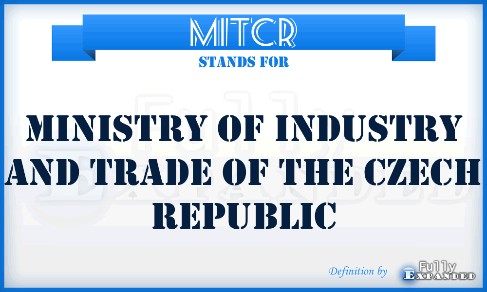 MITCR - Ministry of Industry and Trade of the Czech Republic