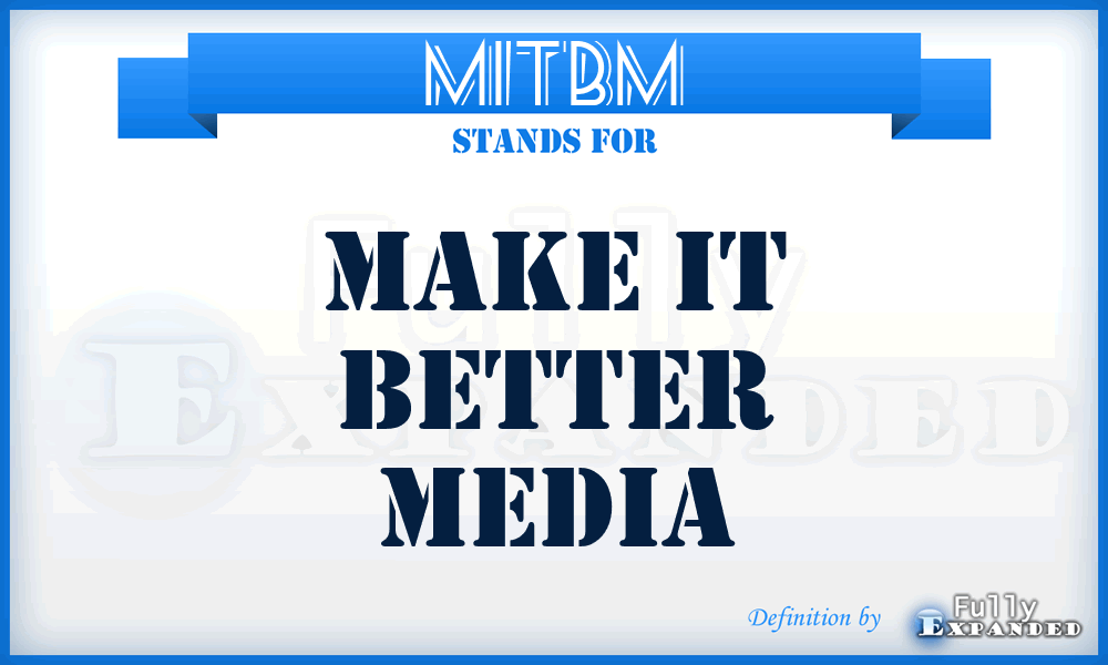 MITBM - Make IT Better Media