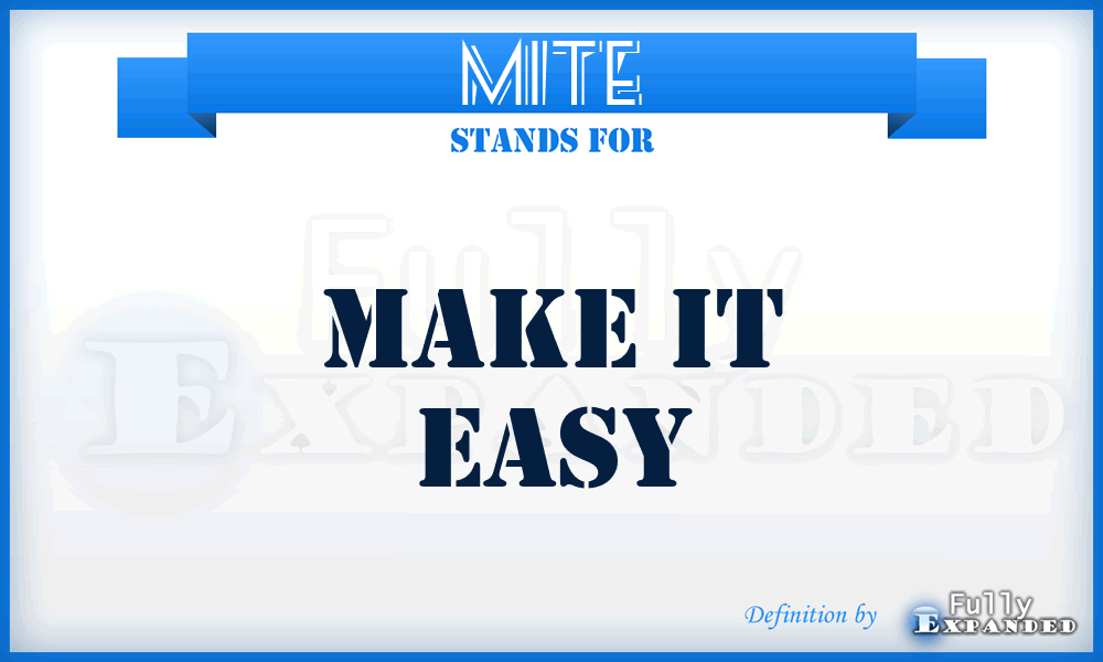 MITE - Make IT Easy