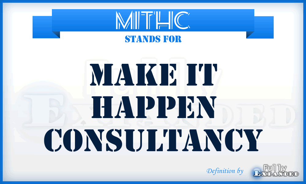 MITHC - Make IT Happen Consultancy