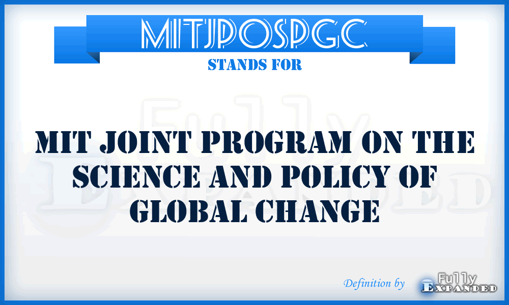 MITJPOSPGC - MIT Joint Program On the Science and Policy of Global Change