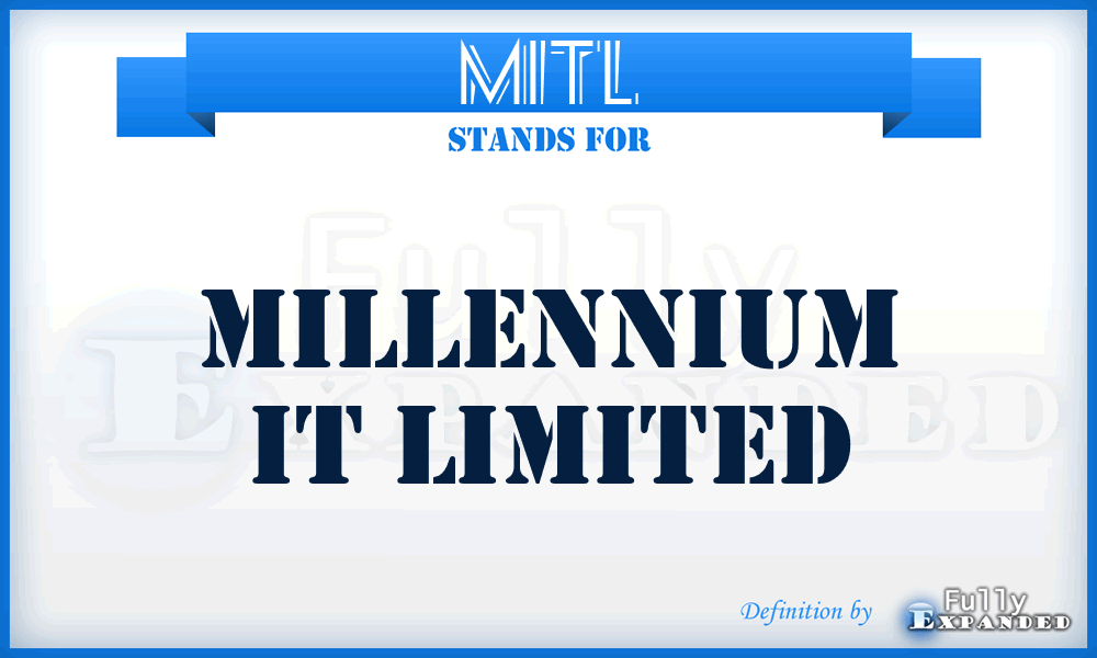 MITL - Millennium IT Limited