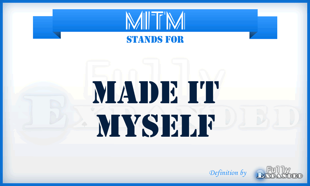 MITM - Made IT Myself