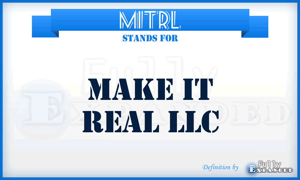 MITRL - Make IT Real LLC