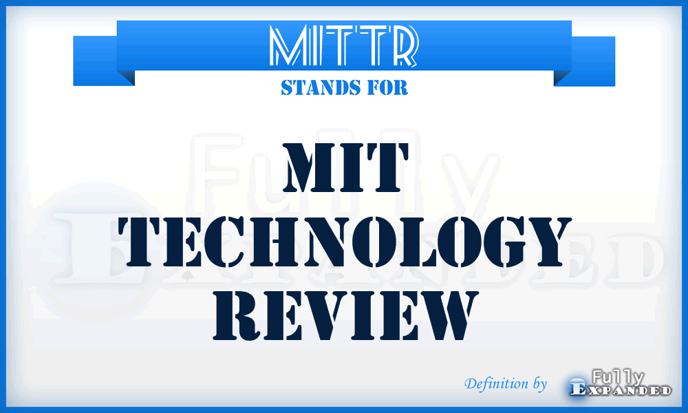 MITTR - MIT Technology Review