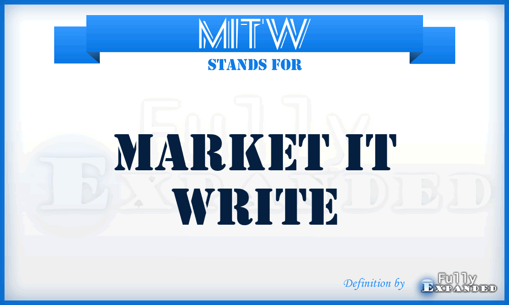 MITW - Market IT Write