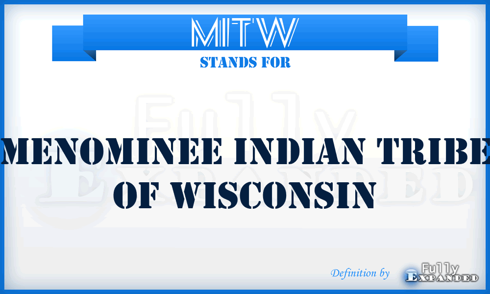 MITW - Menominee Indian Tribe of Wisconsin
