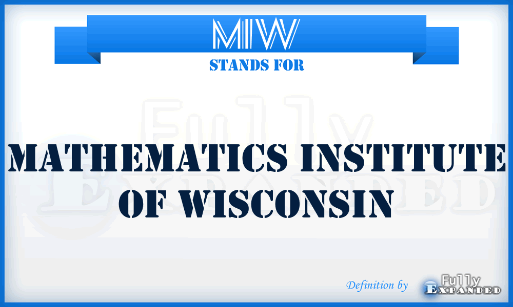 MIW - Mathematics Institute of Wisconsin