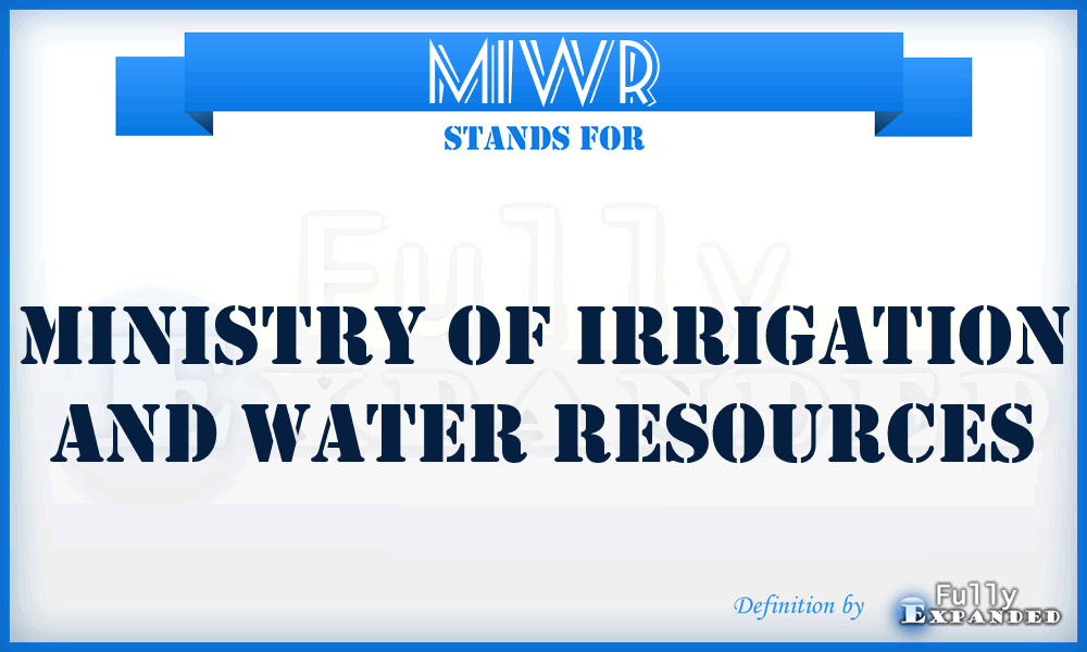 MIWR - Ministry of Irrigation and Water Resources