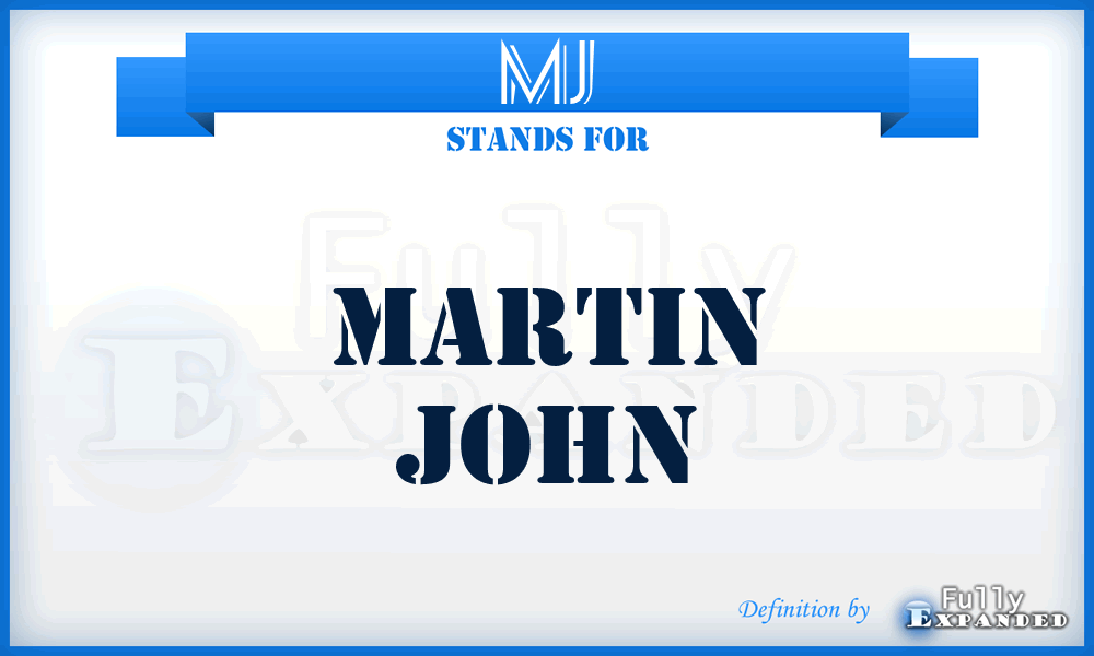 MJ - Martin John