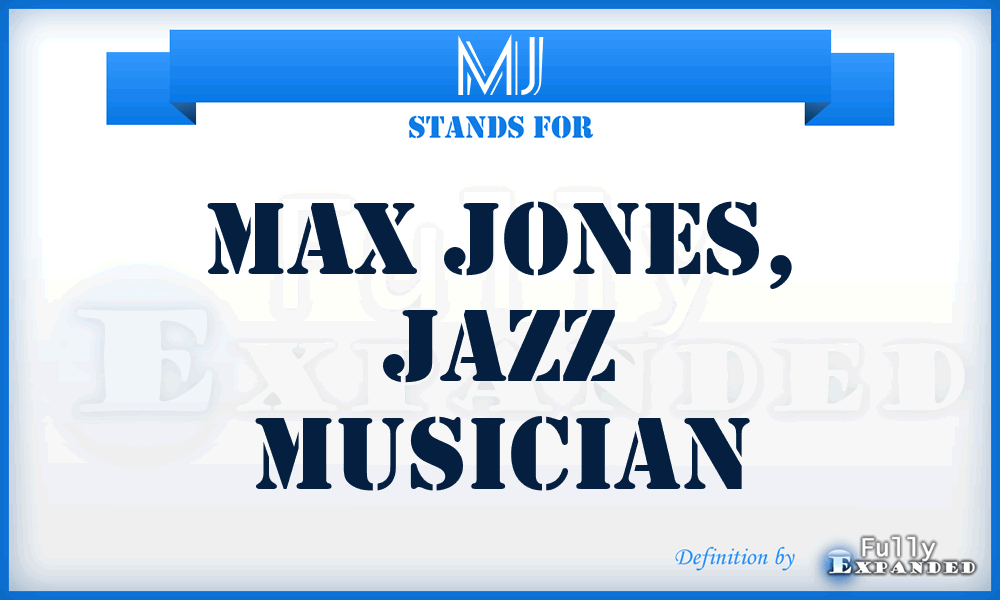MJ - Max Jones, jazz musician