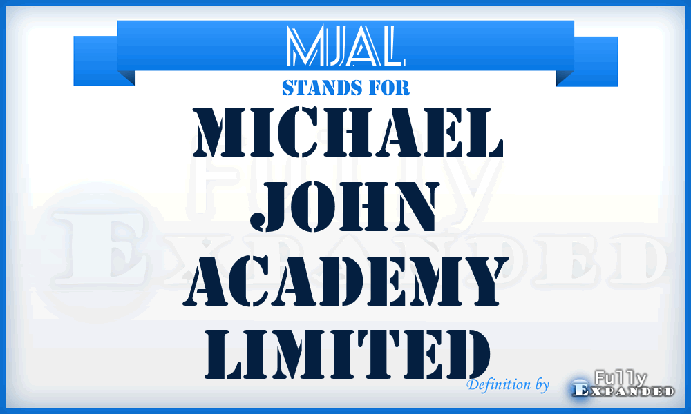 MJAL - Michael John Academy Limited