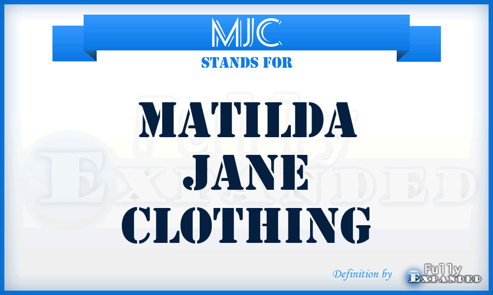 MJC - Matilda Jane Clothing