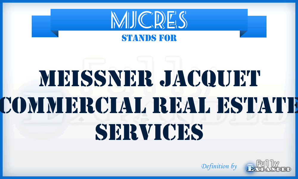 MJCRES - Meissner Jacquet Commercial Real Estate Services