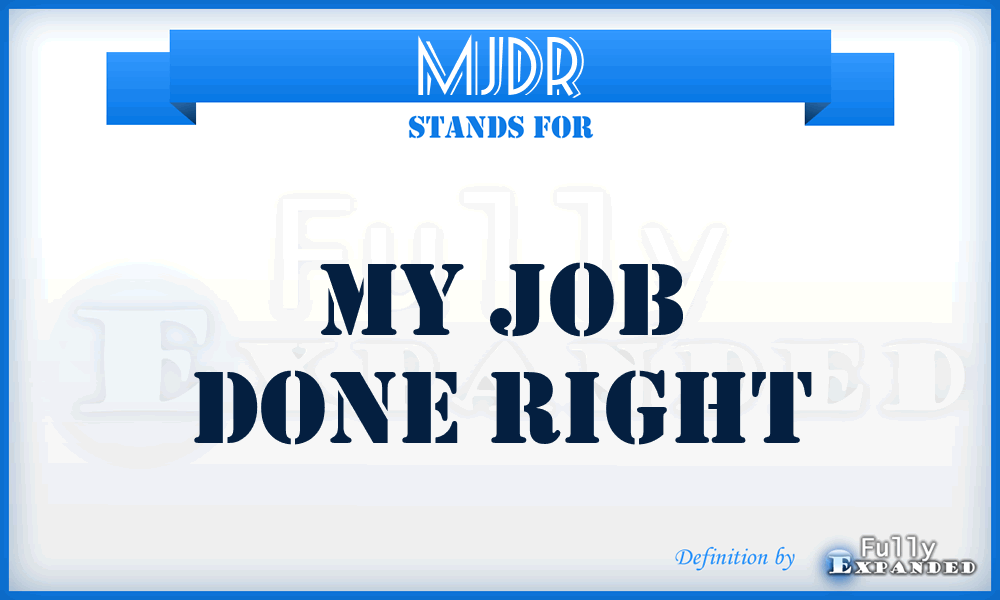 MJDR - My Job Done Right