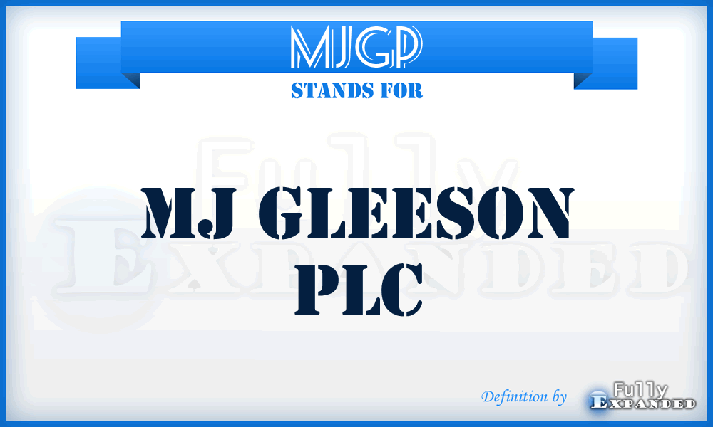 MJGP - MJ Gleeson PLC
