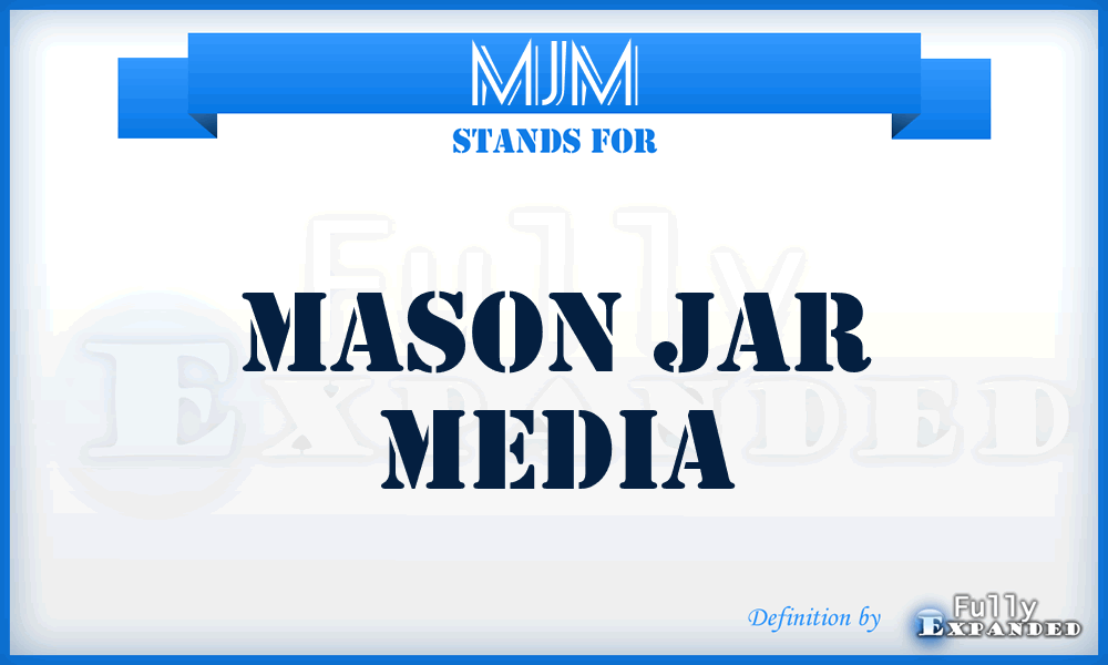 MJM - Mason Jar Media