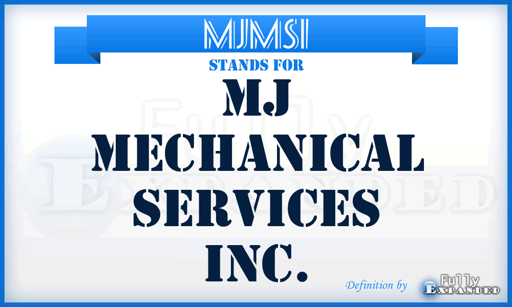 MJMSI - MJ Mechanical Services Inc.