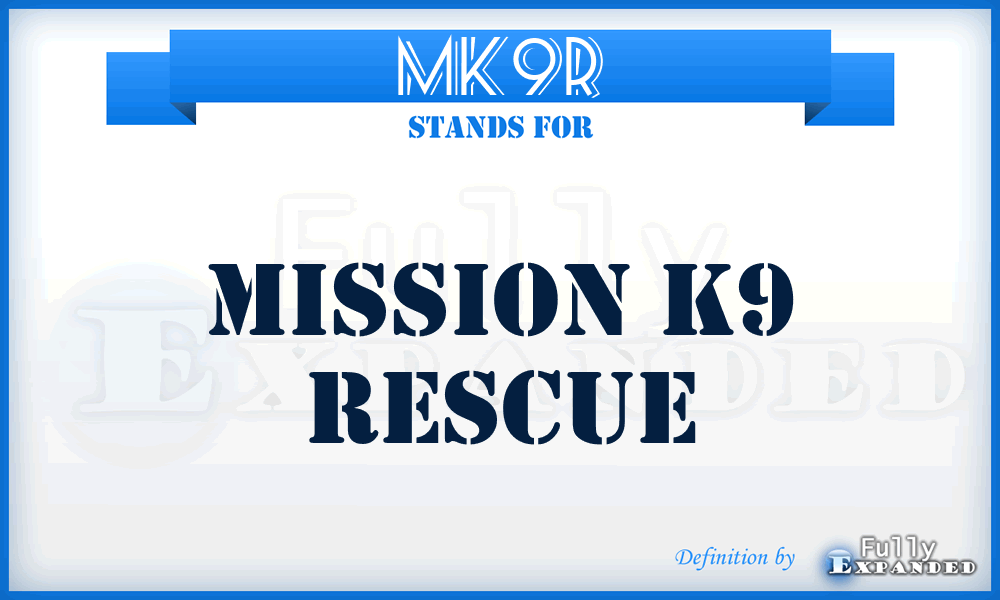 MK9R - Mission K9 Rescue