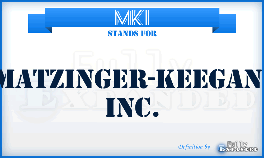 MKI - Matzinger-keegan, Inc.