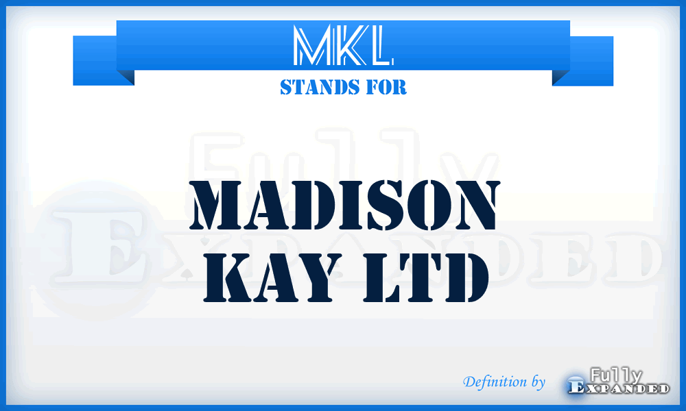 MKL - Madison Kay Ltd