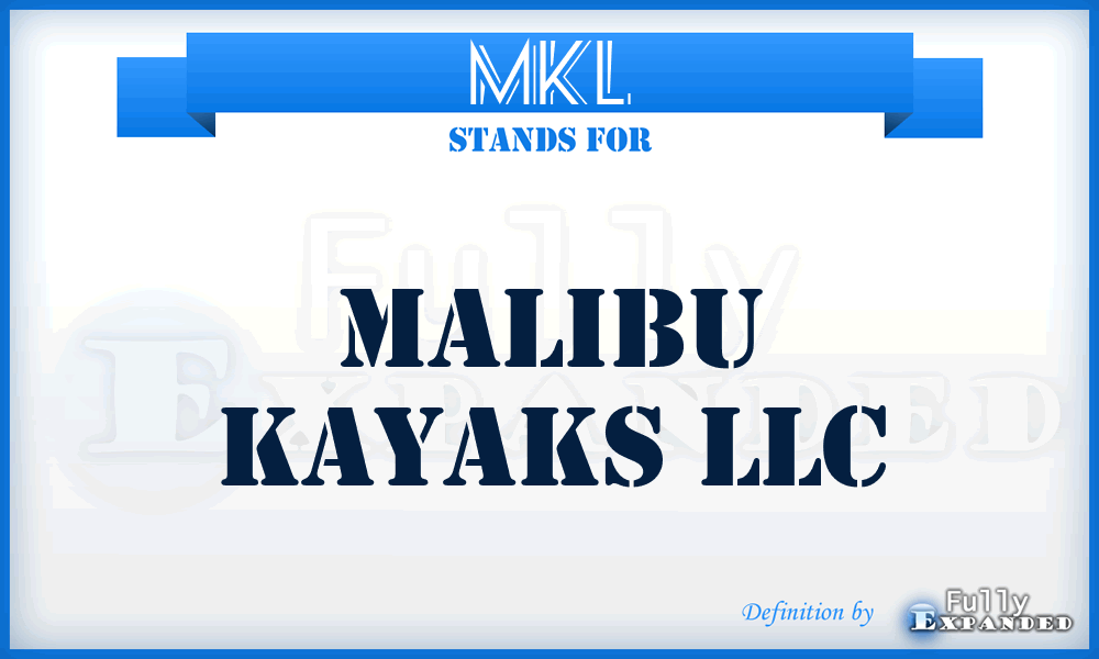 MKL - Malibu Kayaks LLC