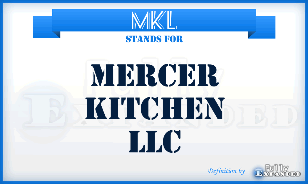 MKL - Mercer Kitchen LLC