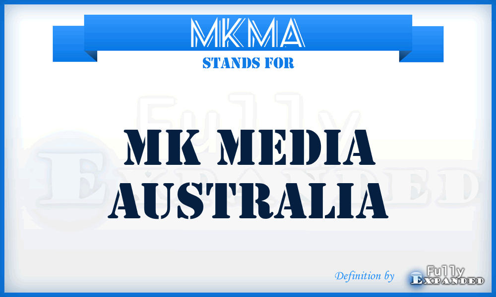 MKMA - MK Media Australia