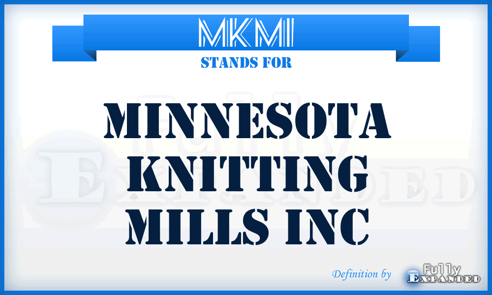 MKMI - Minnesota Knitting Mills Inc