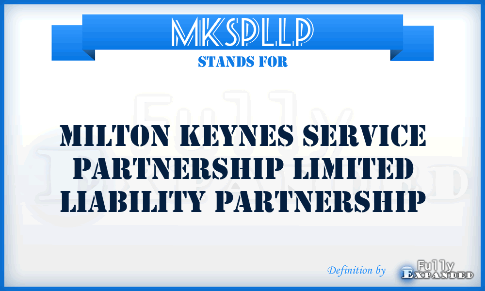 MKSPLLP - Milton Keynes Service Partnership Limited Liability Partnership