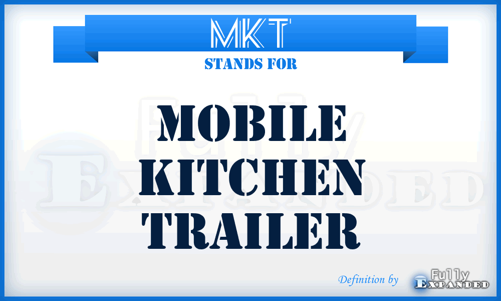 MKT - Mobile Kitchen Trailer