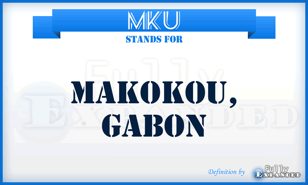 MKU - Makokou, Gabon