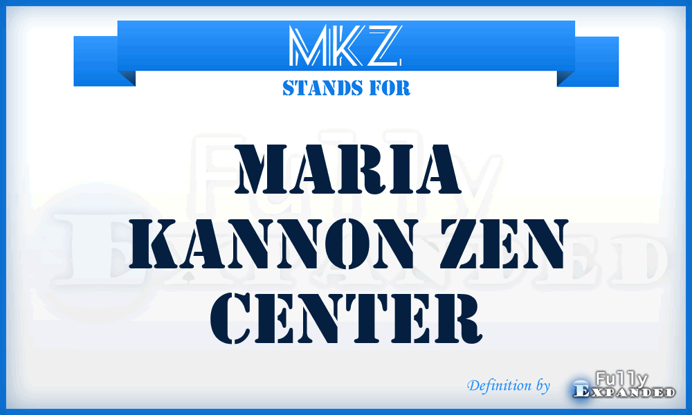 MKZ - Maria Kannon Zen Center