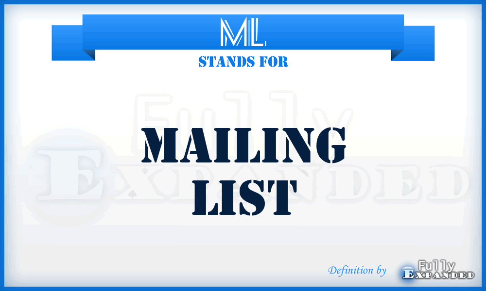ML - Mailing List