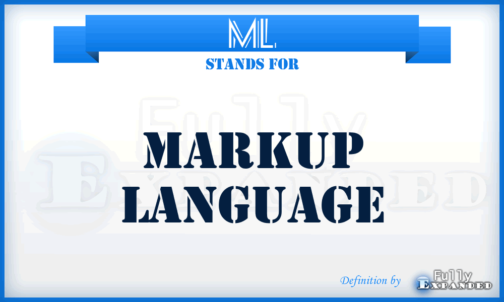 ML - Markup Language