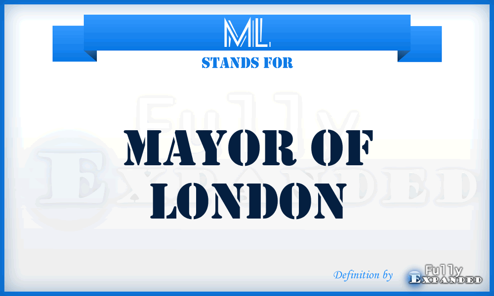 ML - Mayor of London