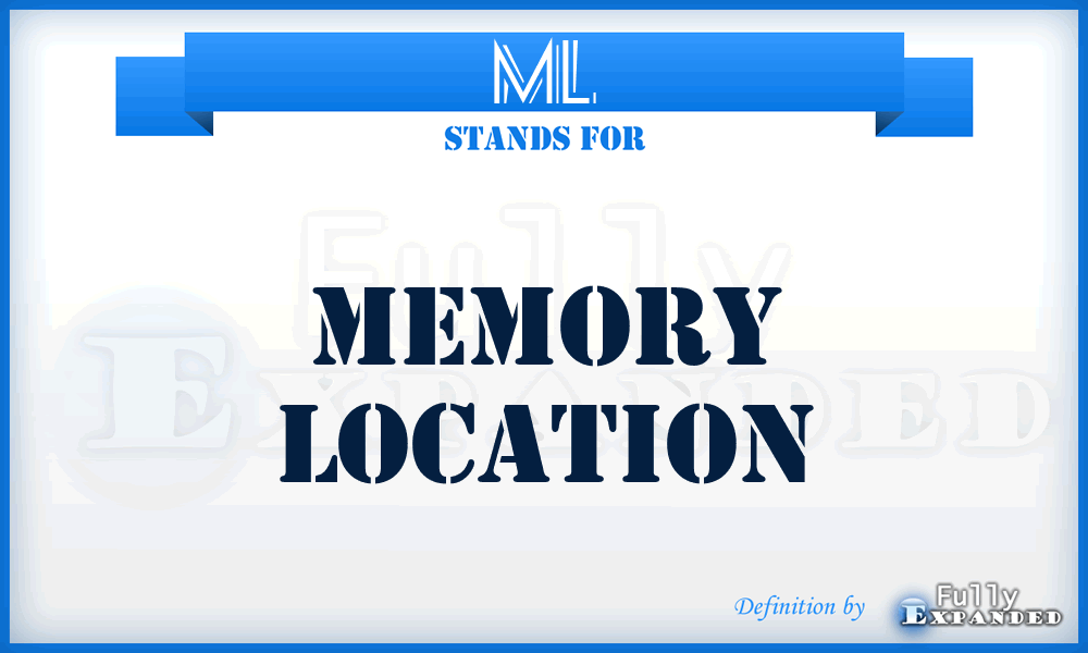 ML - Memory Location