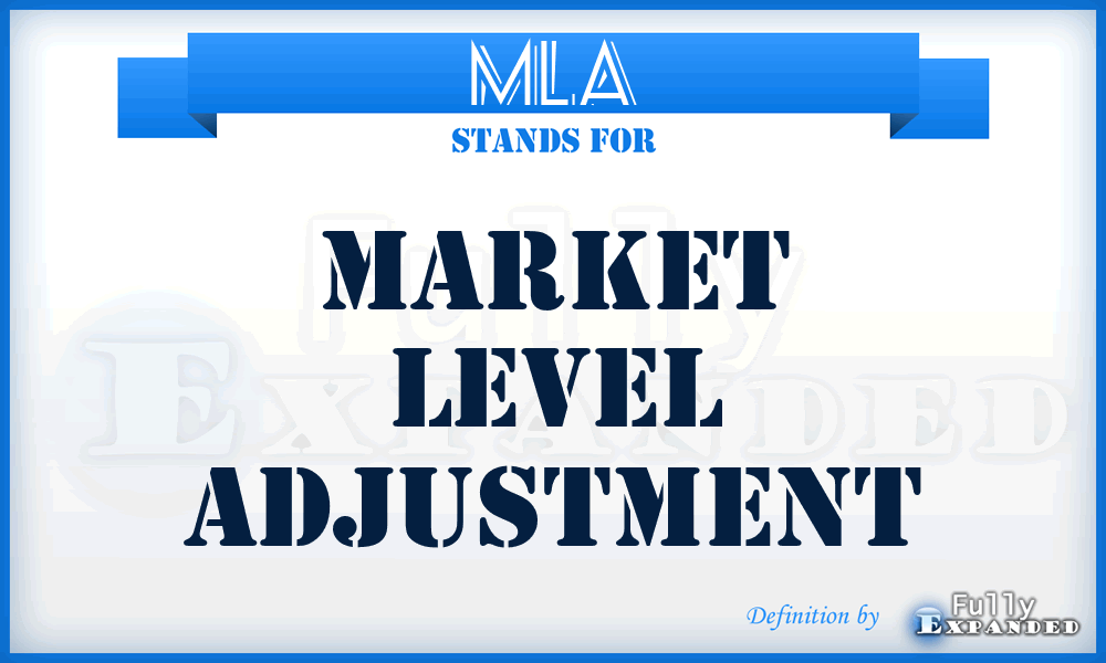 MLA - Market Level Adjustment