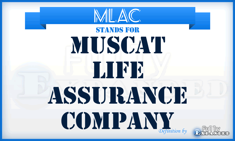 MLAC - Muscat Life Assurance Company