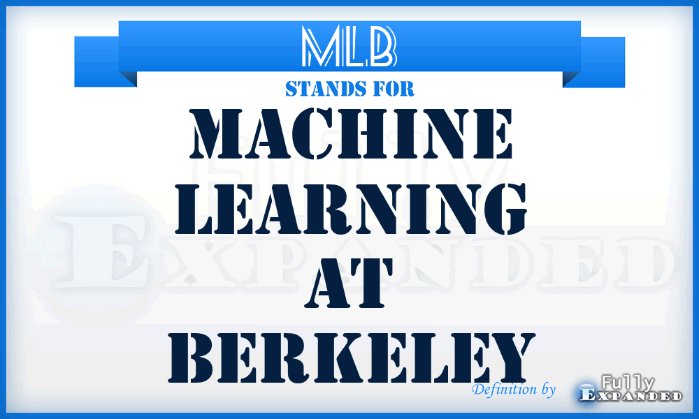 MLB - Machine Learning at Berkeley