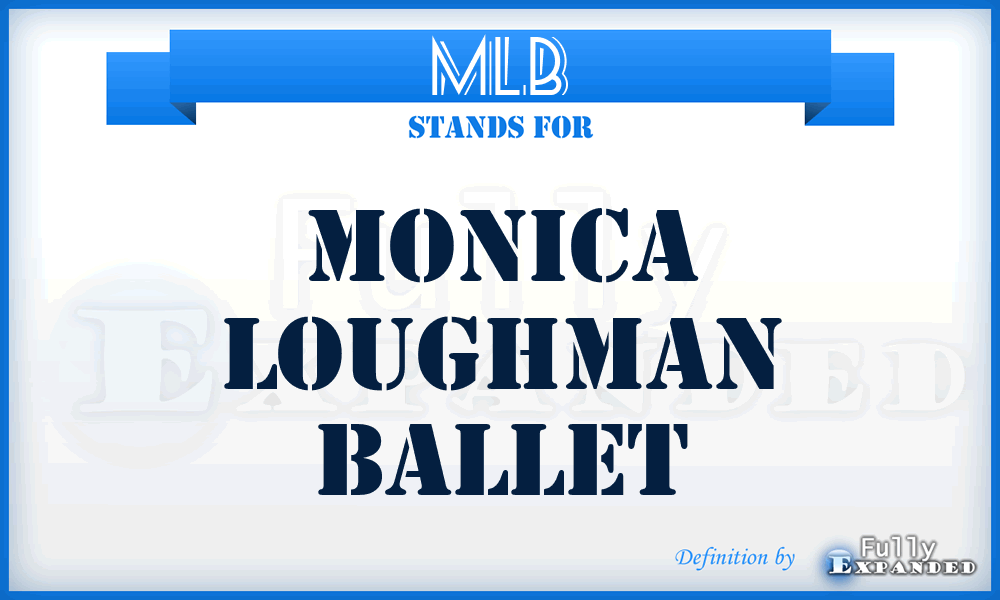 MLB - Monica Loughman Ballet