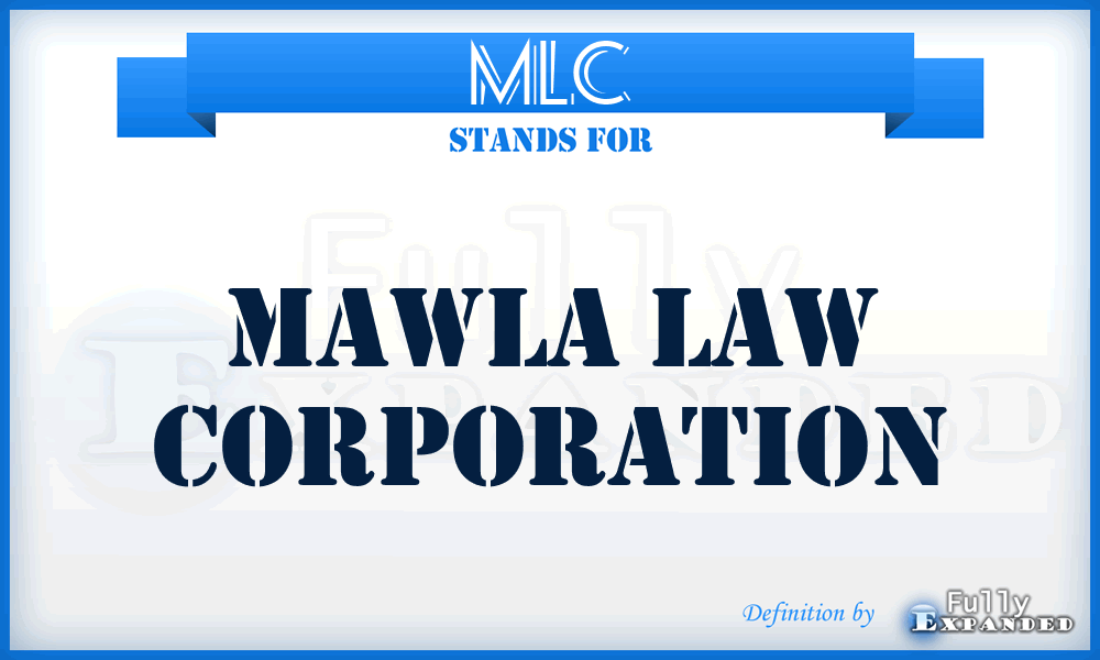 MLC - Mawla Law Corporation