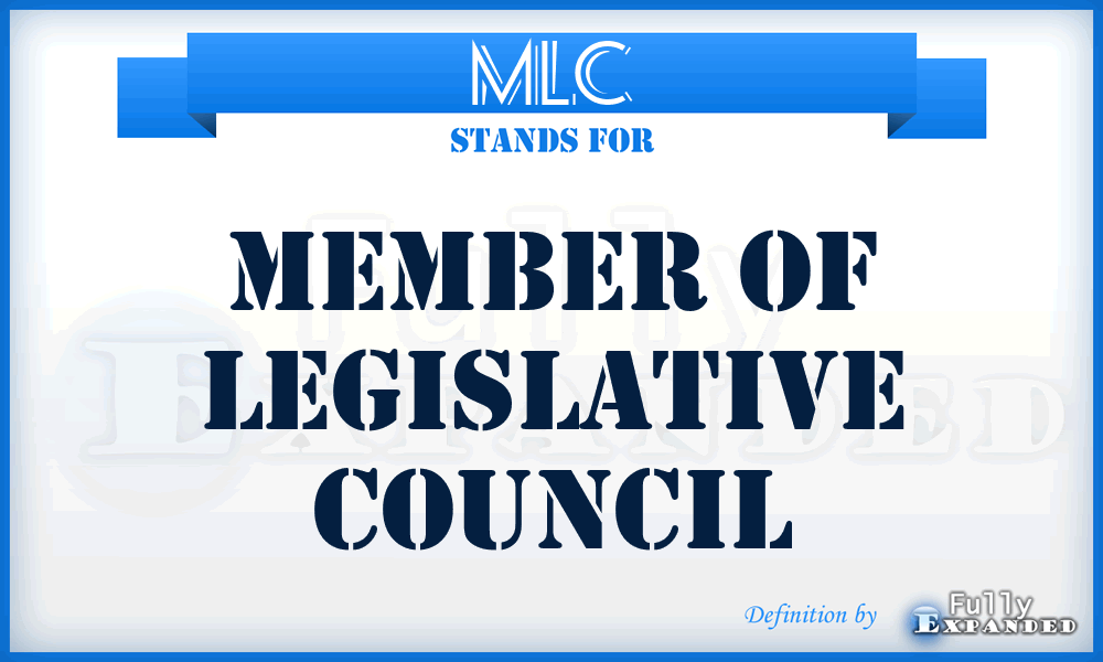 MLC - Member of Legislative Council