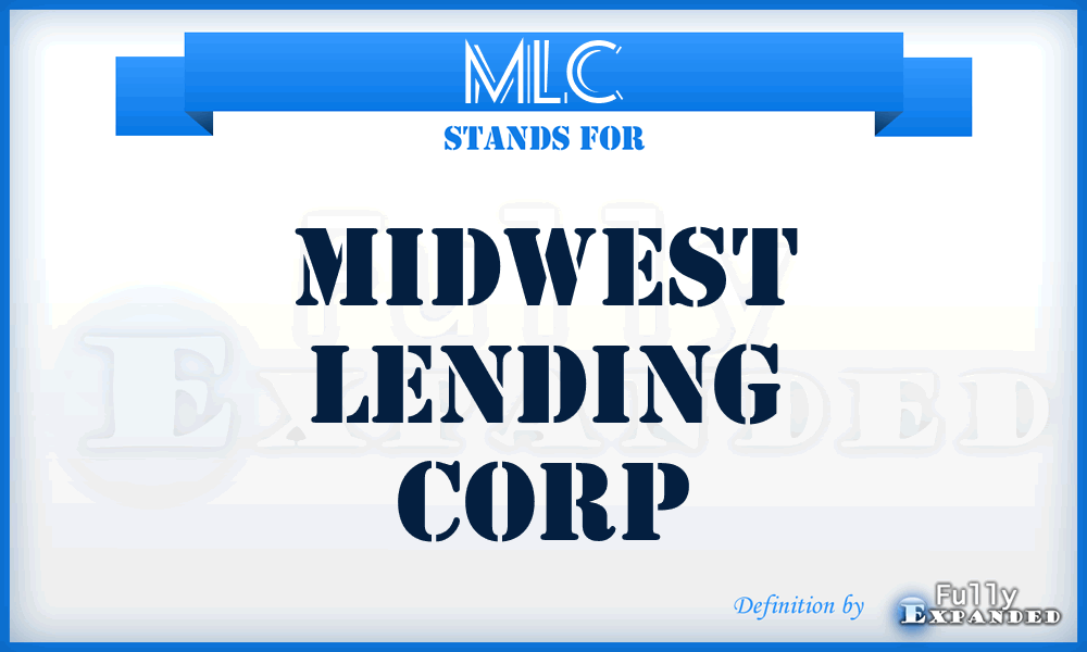 MLC - Midwest Lending Corp