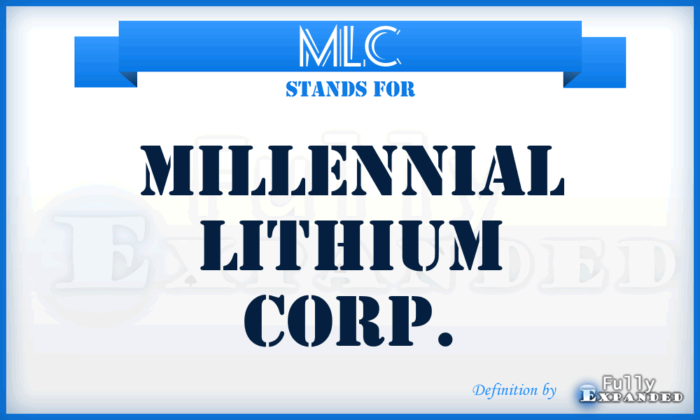 MLC - Millennial Lithium Corp.