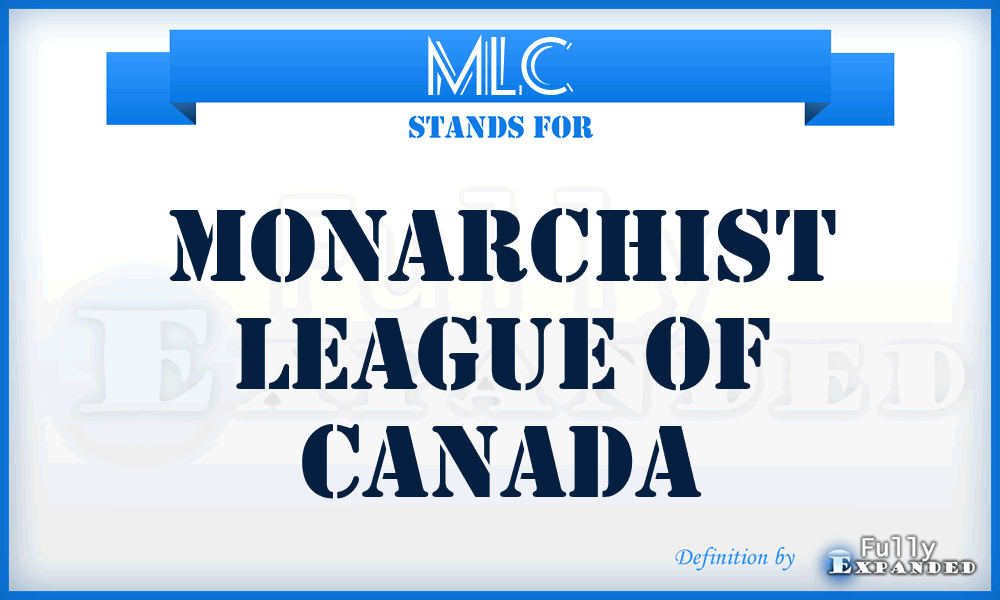 MLC - Monarchist League of Canada