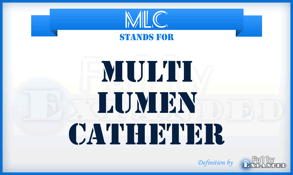MLC - multi lumen catheter