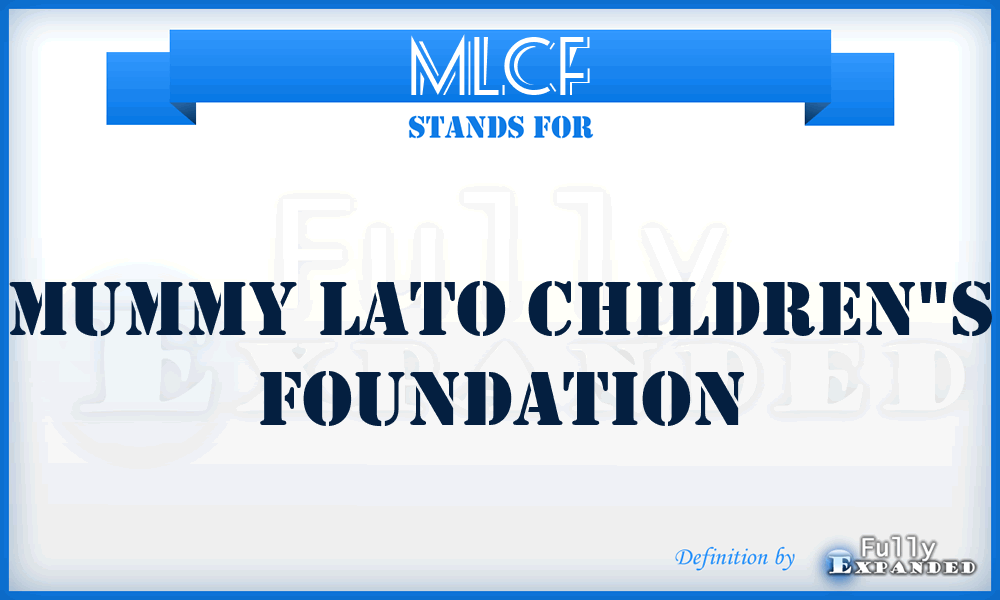 MLCF - Mummy Lato Children